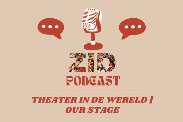ZID Podcast – Theater in de Wereld: Our Stage