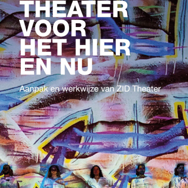 Theater voor het hier en nu - ZID Theater